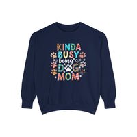Load image into Gallery viewer, Kinda Busy Being a Dog Mom Sweatshirt
